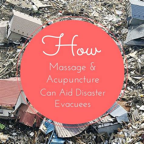 earthquake massage|Massage Therapy and Acupuncture Aid Disaster Evacuees